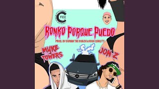Ronko Porque Puedo (feat. Mike Towers)