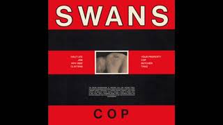 Cop - Swans (1984) Full Album