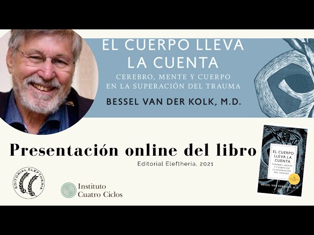 Vídeo relacionado con El cuerpo lleva la cuenta: Cerebro, mente y cuerpo en la superación del trauma