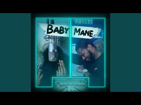 Baby Mane x Fumez The Engineer - Plugged In