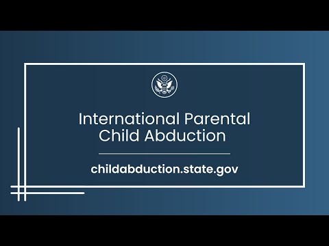 International Parental Child Abduction