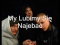 Bez Cenzury - My Lubimy Się Najebać 