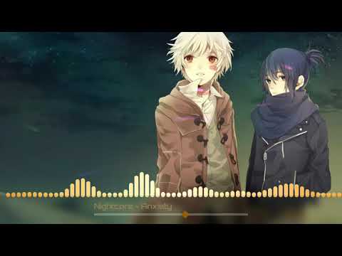 Nightcore - Anxiety