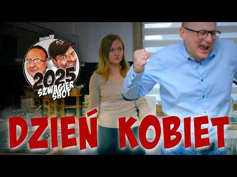 Dzień Kobiet - Szwagier SHOT