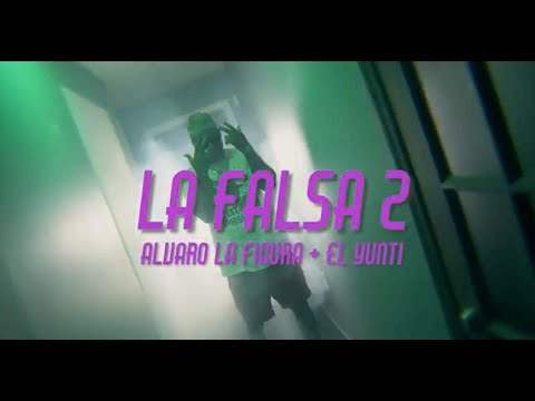 Alvaro La Figura & El Yunti - La Falsa 2 (Video Oficial)
