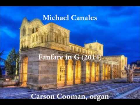 Michael Canales — Fanfare in G (2014) for organ