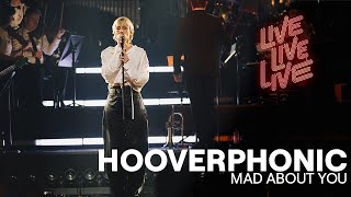 Mad About You - Hooverphonic | Live live live