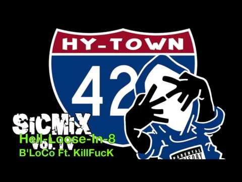B'LoCo • Hell-Loose-In-8 Ft. KillFucK (Sic Mix Vol. 4)