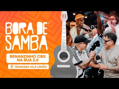 Gravação do audiovisual RENANZINHO CBX NA RUA 2.0 | Bora de Samba #50