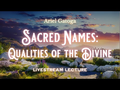 Sacred Names: Qualities of the Divine