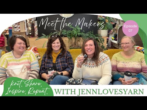 Episode 7: Meet the Makers #knittingpodcast #knittersofinstagram 