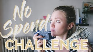 30 DAY NO SPEND CHALLENGE | Stop Spending For One Month