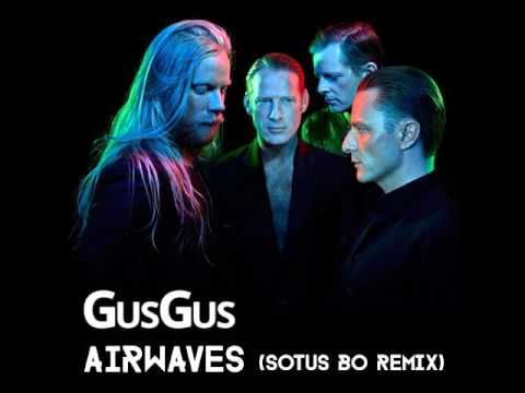 Gus Gus - Airwaves (Sotus Bo Remix)_Radio edit