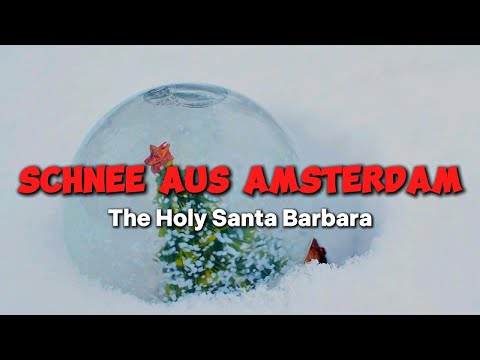 The Holy Santa Barbara – SCHNEE AUS AMSTERDAM [Lyric Video]