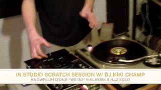 4AR-KNOWFLIGHTZONE-IN STUDIO SCRATCH SESSION W/ DJ KIKI CHAMP