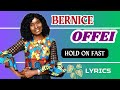 Bernice Offei Hold On Fast Lyrics