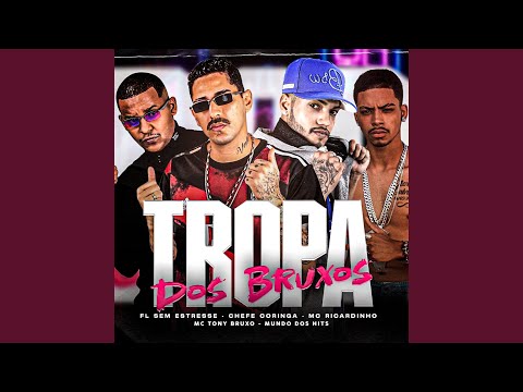 Tropa dos Bruxos (feat. Mc Tony Bruxo, Chefe Coringa & Mundo dos Hits)
