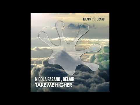 Nicola Fasano, Belair - Take Me Higher (Original Mix)
