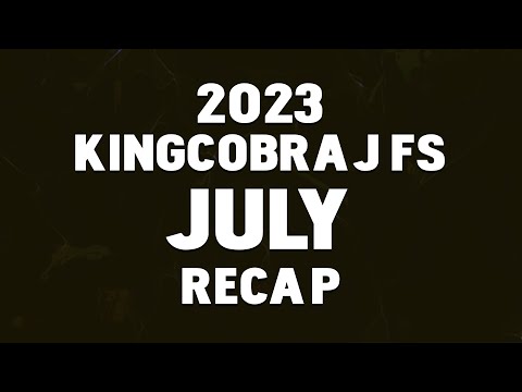 KingCobraJFS July Recap - 2023