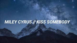 Miley Cyrus // Kiss Somebody ~sub español