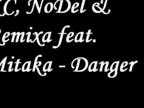 KC, NoDeL & Remixa feat. Mitaka - Danger