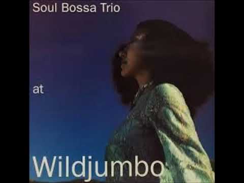 SOUL BOSSA TRIO SONG FOR THE SOUL
