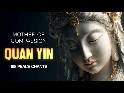 Mother Quan Yin Peace Mantra | Soft Sanskrit Devotional Chant for Compassion & Healing Peace 108X