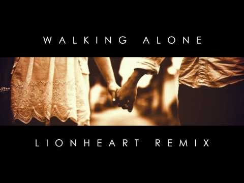 Dirty South & Those Usual Suspects feat. Erik Hecht - Walking Alone (Lionheart Remix)