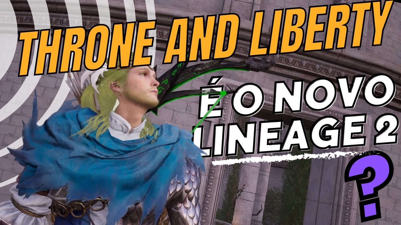 THRONE AND LIBERTY E LINEAGE2 SÃO IGUAIS?