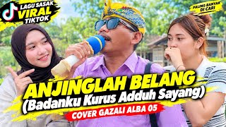 Download lagu ANJINGLAH BELANG BADANKU KURUS ADUH SAYANG - LAGU SASAK VIRAL TIKTOK COVER GAZALI ALBA 05 mp3