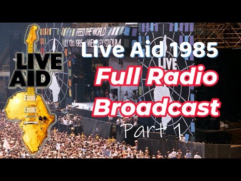 Live Aid 1985 - The full BBC Radio 1 Stereo Broadcast [Part 1]