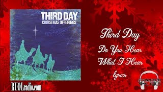 Third Day- Do You Hear What I Hear lyrics
