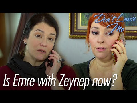 Is Emre with Zeynep now? - Don't Leave Me Short Scenes