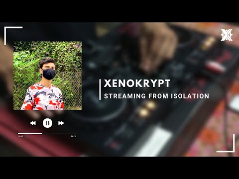 Xenokrypt | Live Set: Streaming From Isolation | #1