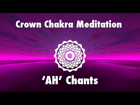 Magical Chants for Crown Chakra Awakening [ AH ] | Meditation Music | Video