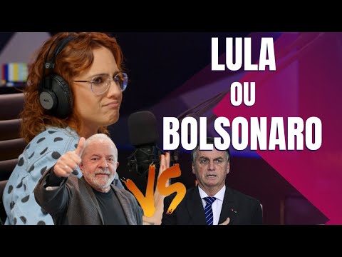LULA OU BOLSONARO? - Paulinha Carvalho reflete