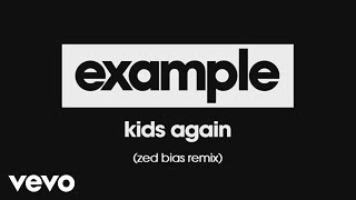 Example - Kids Again (Zed Bias Remix) [Audio]