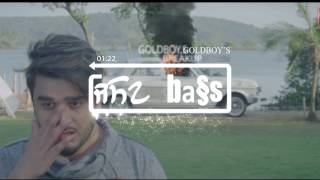 BREAKUP - GOLDBOY | Navi Kamboz[BASS BOOSTED]  | New Punjabi Video Song 2017-bass boosted