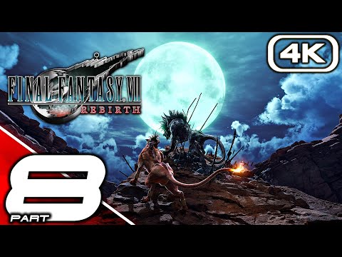 FINAL FANTASY 7 REBIRTH Gameplay Walkthrough Part 8 (FULL GAME 4K 60FPS) No Commentary