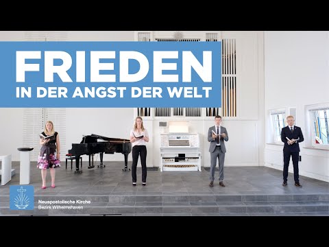 Frieden in der Angst der Welt | Helmut Steinberg | Neuapostolische Kirche Bezirk Wilhelmshaven