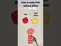How To Make Pink Without White From Just Red And Light Yellow Colormixing Paintmixing Pink