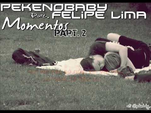 PekenoBaby & Felipe Lima - Momentos (part2) [MIXTAPE - MINHA VIDA, MINHAS RIMAS]