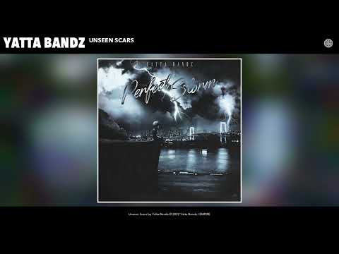Yatta Bandz - Unseen Scars (Official Video)