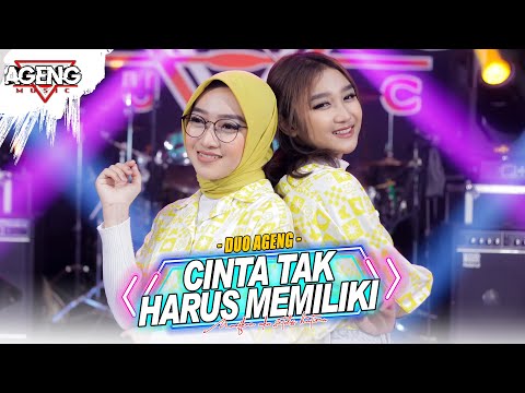 CINTA TAK HARUS MEMILIKI - Duo Ageng ft Ageng Music (Official Live Music)