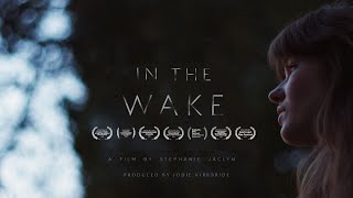 In the Wake | Short Film Trailer