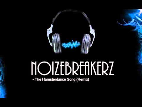 NoizeBreakerz - The Hamsterdance Song (Remix)