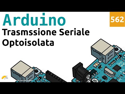 Trasmissione seriale optoisolata tra due Arduino - Video 562