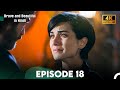 Brave And Beautiful In Hindi Episode 18 Hindi Dubbed 4K