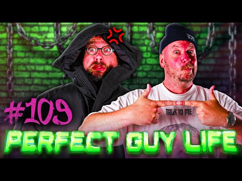 Perfect Guy Life Podcast #109 - Sam Hyde & Nick Rochefort