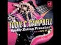 Eddie C. Campbell - I Don't Understand This Woman